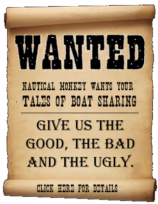 Give us the good, the bad and the ugly and we'll give you a free year of Nautical Monkey and, of course, accolades, fame and notoriety worldwide.